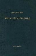 Die Grundgesetze der Wärmeübertragung di Siegmund Erk, Ulrich Grigull, Heinrich Gröber edito da Springer Berlin Heidelberg