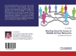Routing Security Issues in Mobile Ad-hoc Networks di Amit Choudhary edito da LAP Lambert Academic Publishing