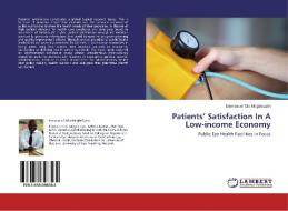 Patients' Satisfaction In A Low-income Economy di Emmanuel Olu Megbelayin edito da LAP Lambert Academic Publishing