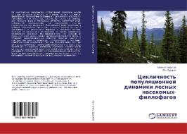 Ciklichnost' populyacionnoj dinamiki lesnyh nasekomyh-fillofagov di Evgenij Koltunov, Lev Erdakov edito da LAP Lambert Academic Publishing