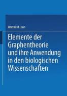 Elemente Der Graphentheorie Und Ihre Anwendung In Den Biologischen Wissenschaften di Reinhard Laue edito da Vieweg+teubner Verlag