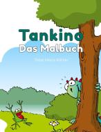 Tankino - Das Malbuch di Telse Maria Kähler edito da Books on Demand