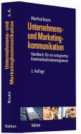 Unternehmens- und Marketingkommunikation di Manfred Bruhn edito da Vahlen Franz GmbH
