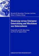 Steuerung versus Emergenz: Entwicklung und Wachstum von Unternehmen edito da Gabler Verlag