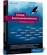 Linux Kommandoreferenz di Michael Kofler edito da Rheinwerk Verlag GmbH