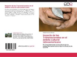 Impacto de las Transnacionales en el ámbito cultural latinoamericano di Valodia Pacheco Rivera edito da LAP Lambert Acad. Publ.
