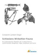 Schlesiens Wirbeltier-Fauna di Constantin Lambert Gloger edito da Literaricon Verlag UG