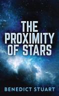THE PROXIMITY OF STARS di BENEDICT STUART edito da LIGHTNING SOURCE UK LTD