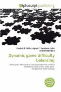 Dynamic Game Difficulty Balancing edito da Alphascript Publishing