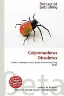 Calymmaderus Obsoletus edito da Betascript Publishing
