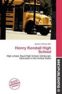 Henry Kendall High School edito da Brev Publishing