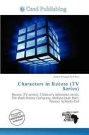 Characters In Recess (tv Series) edito da Ceed Publishing