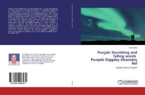 Punjabi Stumbling and falling words Punjabi Diggdey Dhaindey Bol di Sunil Bhatia edito da LAP Lambert Academic Publishing