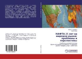NAFTA 25 let na mirowom rynke: problemy i perspektiwy di Natal'q Budarina, Anna Gusewa edito da LAP LAMBERT Academic Publishing