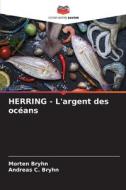 HERRING - L'argent des océans di Morten Bryhn, Andreas C. Bryhn edito da Editions Notre Savoir