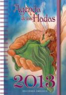Agenda de Las Hadas 2013 di Various Authors edito da Obelisco