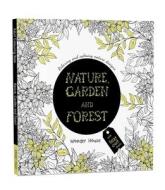 Nature, Garden and Forest: Colouring Books for Adults with Tear Out Sheets di Wonder House Books edito da WONDER HOUSE BOOKS