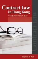 Contract Law in Hong Kong: An Introductory Guide di Michael Fisher, Neil Andrews, Stephen Mau edito da HONG KONG UNIV PR