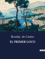 EL PRIMER LOCO di Rosalía De Castro edito da Culturea