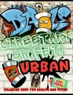 230+ Pages. Street Art Graffiti Coloring Book For Adults And Teens di Cents Two Cents, Fine Austin Fine edito da Independently Published
