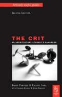 The Crit: An Architecture Student's Handbook di Rosie Parnell edito da Architectural Press