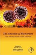 The Detection of Biomarkers: Past, Present and the Future Prospects edito da ACADEMIC PR INC