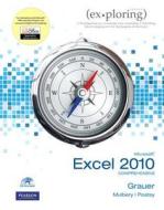 Exploring Microsoft Office Excel 2010 Comprehensive di Robert T. Grauer, Mary Anne Poatsy, Keith Mulbery edito da Pearson Education (us)