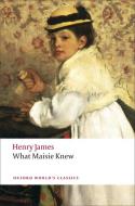 What Maisie Knew di Henry James edito da Oxford University Press