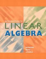 Introduction to Linear Algebra di Lee W. Johnson, R. Dean Riess, Jimmy T. Arnold edito da Pearson
