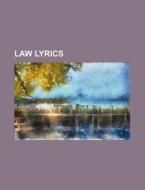 Law Lyrics di Robert Bird edito da General Books Llc