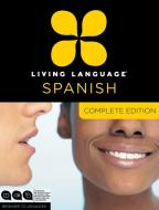 Complete Spanish di Living Language edito da Random House Usa Inc