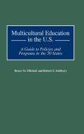 Multicultural Education in the U.S. di Bruce M. Mitchell, Robert E. Salsbury edito da Greenwood Publishing Group