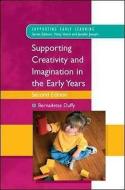 Supporting Creativity and Imagination in the Early Years di Bernadette Duffy edito da Open University Press