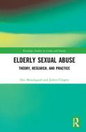 Elderly Sexual Abuse di Eric Beauregard, Julien Chopin edito da Taylor & Francis Ltd