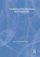 Understanding Business Environments di Michael Lucas edito da Routledge