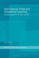 International Trade and Developing Countries di Amrita (University of Cambridge Narlikar edito da Taylor & Francis Ltd