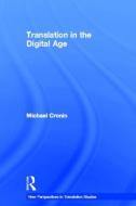 Translation in the Digital Age di Michael Cronin edito da Taylor & Francis Ltd