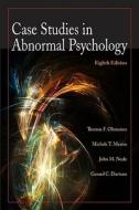 Case Studies in Abnormal Psychology di Thomas F. Oltmanns, Michele Martin, John M. Neale edito da WILEY