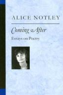 Coming After di Alice Notley edito da University of Michigan Press