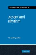 Accent and Rhythm di W. Sidney Allen, Allen W. Sidney edito da Cambridge University Press