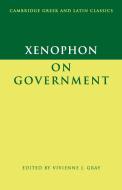 Xenophon on Government di Xenophon edito da Cambridge University Press