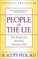 People of the Lie: The Hope for Healing Human Evil di M. Scott Peck edito da TOUCHSTONE PR