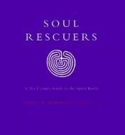 The Soul Rescuers di Terry O'Sullivan, Natalia O'Sullivan edito da HarperCollins Publishers