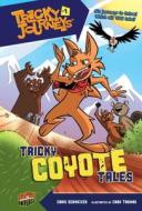 Tricky Coyote Tales: Book 1 di Chris Schweizer edito da GRAPHIC UNIVERSE