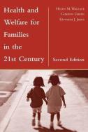 Health and Welfare for Families in the 21st Century di Helen M. Wallace edito da Jones and Bartlett