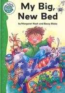 My Big, New Bed di Margaret Nash edito da Crabtree Publishing Company