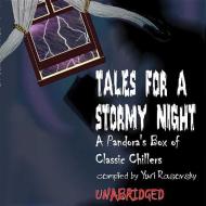 Tales for a Stormy Night: A Pandora S Box of Classic Chillers di Various edito da Blackstone Audiobooks