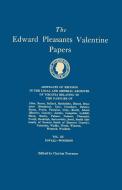 The Edward Pleasants Valentine Papers. Abstracts of the Records of the Local and General Archives of Virginia. In Four V edito da Clearfield