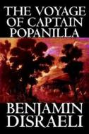 The Voyage of Captain Popanilla by Benjamin Disraeli, Fiction di Benjamin Disraeli edito da Wildside Press
