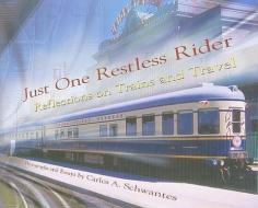 Just One Restless Rider di Carlos A. Schwantes edito da University of Missouri Press